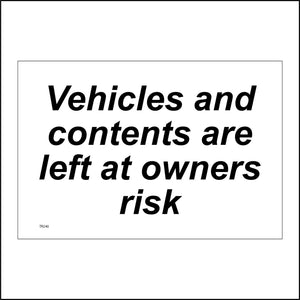 TR240 Vehicles And Contents Are Left At Owners Risk Sign