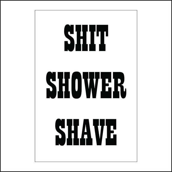 HU253 Shit Shower Shave Sign