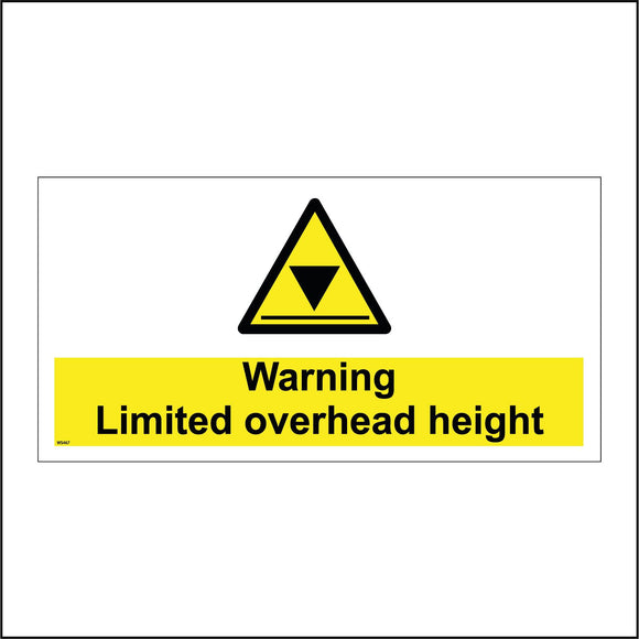 WS467 Warning Limited Overhead Height Sign with Triangle
