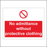PR015 No Admittance Without Protective Clothing Sign with Circle Red Diagonal Line Through