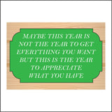 IN197 Maybe This Year Appreciate What You Have Sign