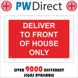VE218 Delivery To Front Of House Only Sign
