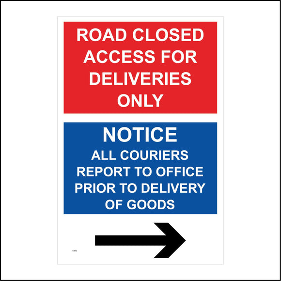 CS562 Road Closed Notice Right Arrow No Entry Direction Goods Post