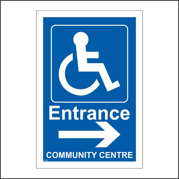 VE139 Disabled Entrance Right Community Centre Sign with Wheelchair Arrow