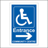 VE139 Disabled Entrance Right Community Centre Sign with Wheelchair Arrow