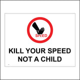 CS233 Kill Your Speed Not A Child Sign with Circle Hand Speed