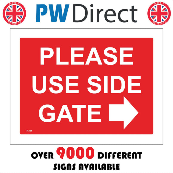 TR351 Please Use Side Gate Right Arrow Sign with Right Arrow
