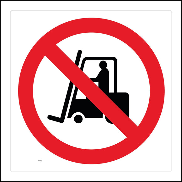 PR006 No Fork Lifts Sign with Circle Forklift Truck
