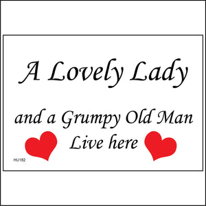 HU182 A Lovely Lady And A Grumpy Old Man Live Here Sign with 2 Hearts