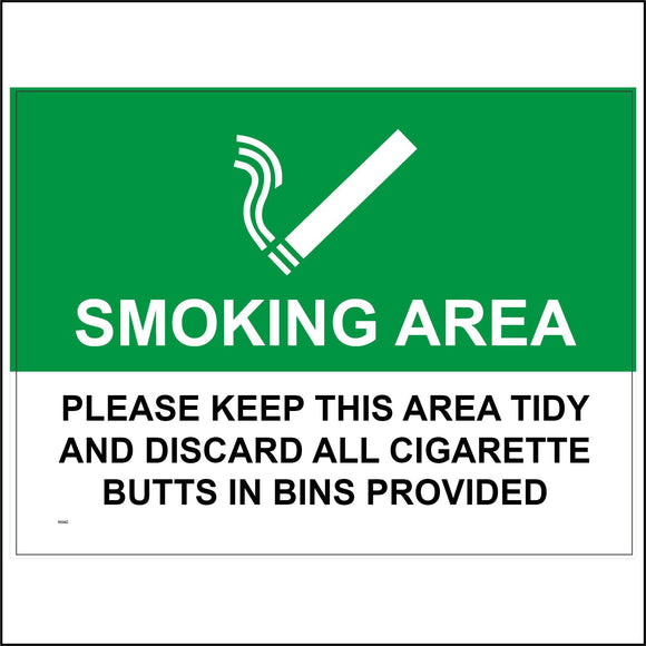 NS042 Smoking Area Please Keep This Area Tidy And Discard All Cigarette Butts In Bins Provided Sign with Cigarette