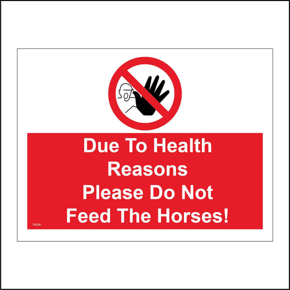 PR295 Due To Health Reasons Please Do Not Feed The Horses Sign with Circle Diagonal Line Face Hand
