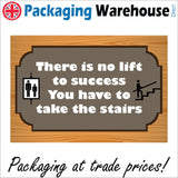 IN173 There Is No Lift To Success Take Stairs Sign with People Lift Stairs