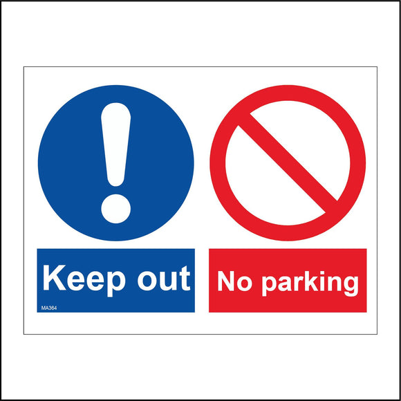 MA364 Keep Out No Parking Sign with Circle Exclamation Mark
