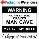 CM111 Warning You Are Entering Man Cave My Cave My Rules Sign