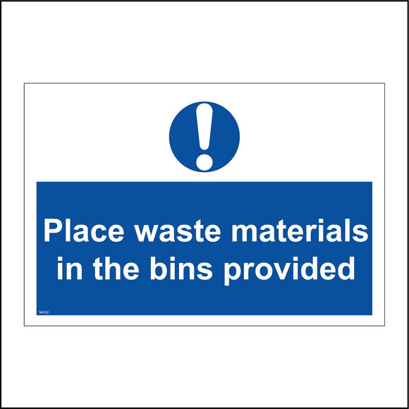 MA162 Place Waste Materials In The Bins Provided Sign with Exclamation Mark