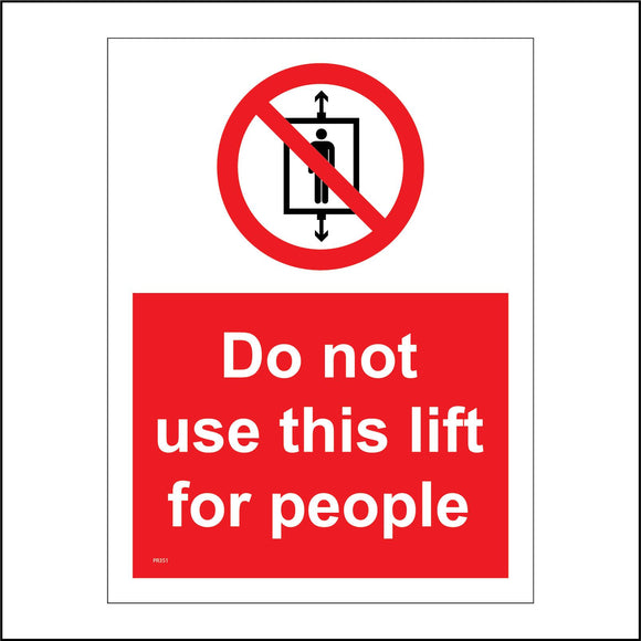 PR351 Do Not Use This Lift For People Sign with Circle Lift Person