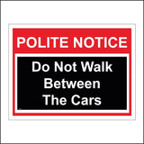 TR465 Polite Notice Do No Walk Between Cars