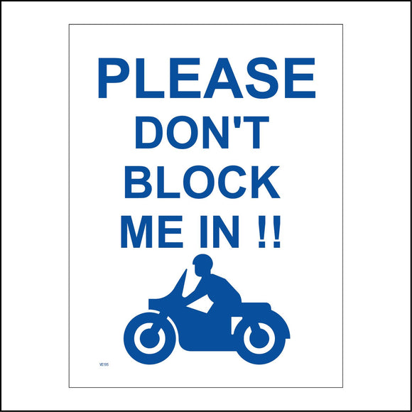 VE195 Please Don't Block Me In Sign with Motor Bike Person