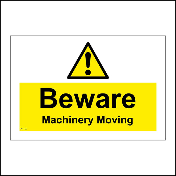 WT165 Beware Machinery Moving Caution Warning Equipment