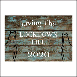 CM194 Living The Lockdown Life 2020 Sign with Bottles