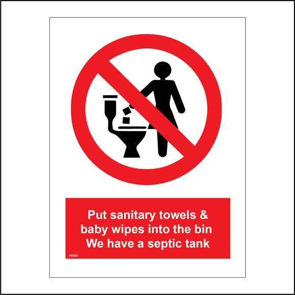 PR325 Put Sanitary Towels & Baby Wipes Into The Bin We Have A Septic Tank Sign with Circle Female Toilet Diagonal Red Line