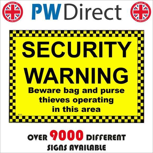 SE155 Security Warning Bag And Purse Thieves Operating Area