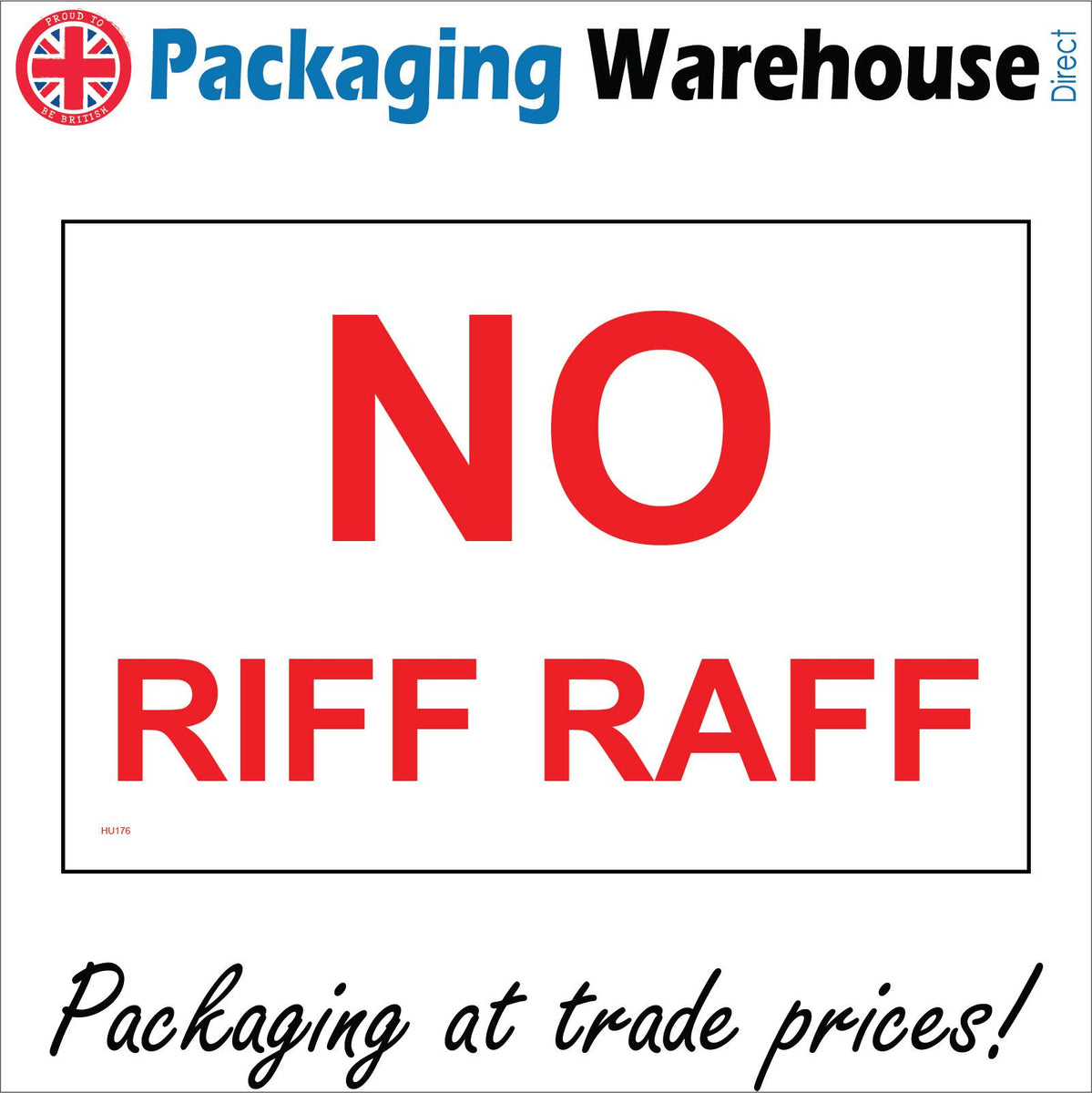 No Riff Raff Glass Sign No Riff Raff Sign – PWDirect