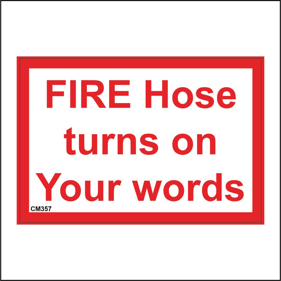 CM357 Fire Hose Turns On Your Words Location Choice Here