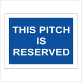 VE210 This Pitch Is Reserved Sign
