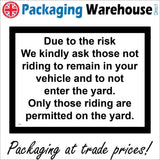 TR404 Due To Risk Remain In Vehicle Only Riders Permitted In Yard Sign