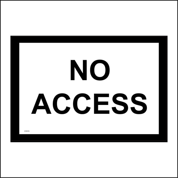 CS315 No Access Sign