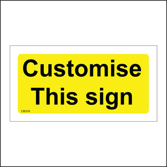 CM376 Customise This Sign Yellow Black Change Alter Verse Name