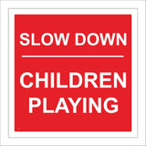 VE131 Slow Down Children Playing Sign
