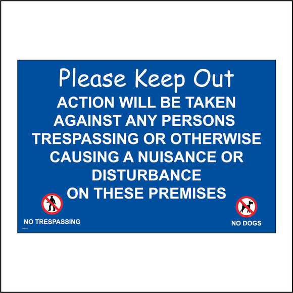 PR177 Please Keep Out Action Will Be Taken Against Any Persons Trespassing Or Otherwise Causing A Nuisance Or Disturbance On These Premises Sign with Two Circles Man Dog