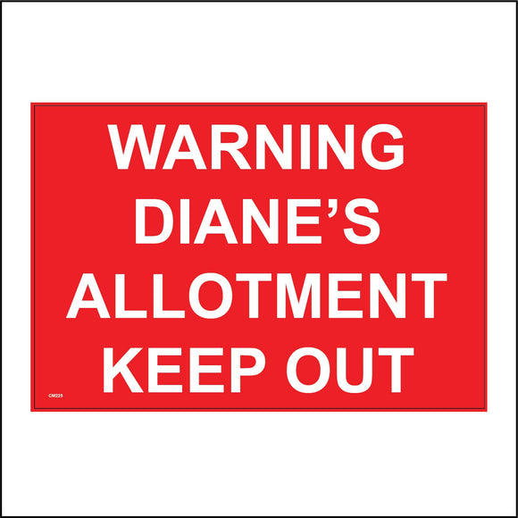 CM226 Warning Diane's Allotment Keep Out You Name It Custom Choice Sign