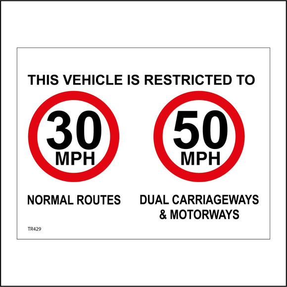 TR429 This Vehicle Is Restricted To 30 MPH 50 MPH Normal Routes Dual Carriageways & Motorways Sign with Two Circles 30 & 50