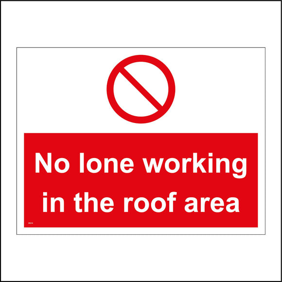 PR370 No Lone Working In The Roof Area