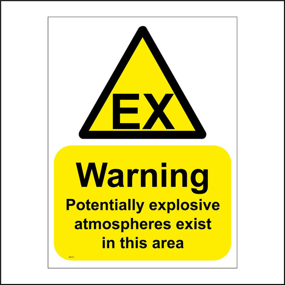 HA113 Warning Potentially Explosive Atmospheres Exist In This Area Sign with Triangle Ex