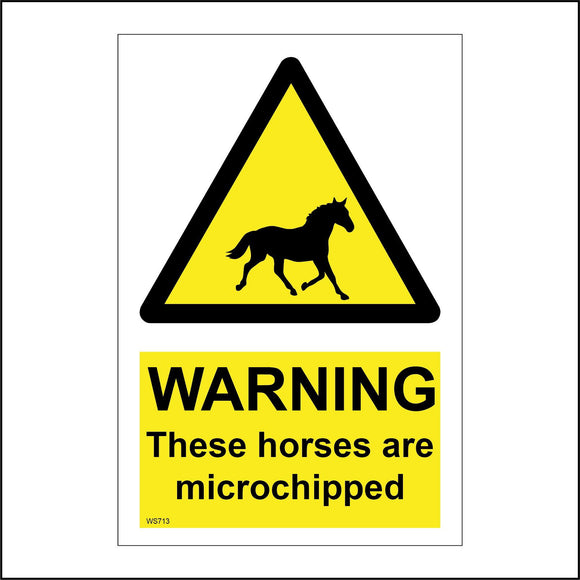 WS713 Warning These Horses Are Microchipped Sign with Triangle Horse