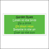 IN004 Garden Rules Listen To The Birds Sip A Drink Sit Down Relax Breathe In The Air Soak Up The Sun Sign