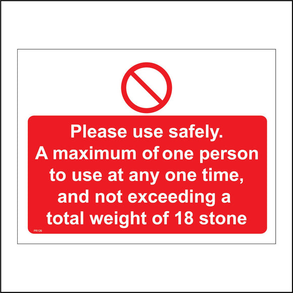 PR126 Please Use Safely, Maximum Of One Person At Any Time Sign with Circle