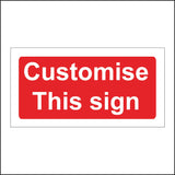 CM244 Customise This Sign Sign