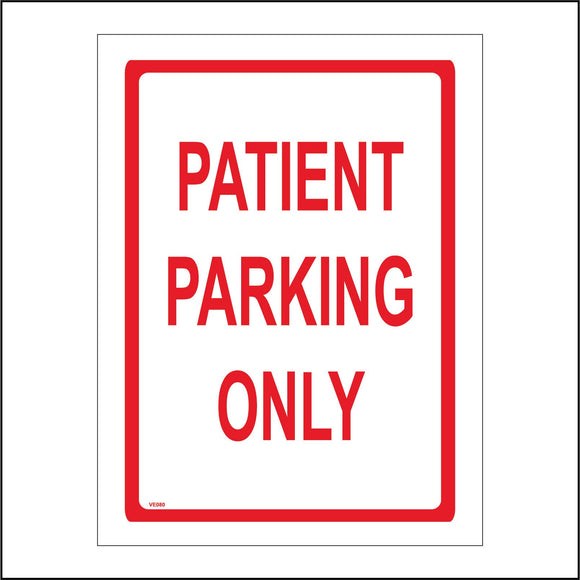 VE080 Patient Parking Only Sign
