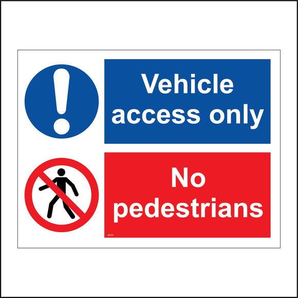 MU150 Vehicle Access Only No Pedestrians Sign with Exclamation Mark Circle Man