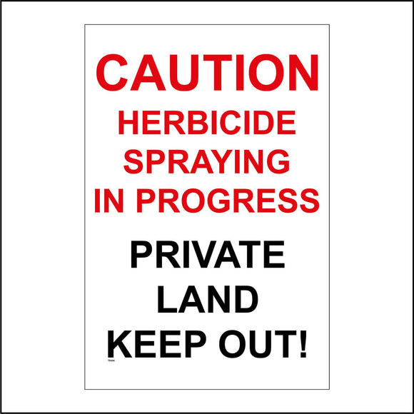 TR444 Caution Herbicide Spraying In Progress Keep Out Sign