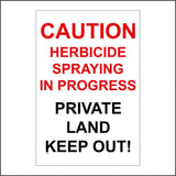TR444 Caution Herbicide Spraying In Progress Keep Out Sign
