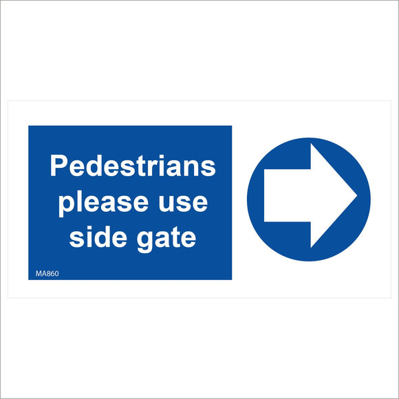 MA860 Pedestrians Please Use Side Gate Right Arrow