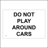 PR298 Do Not Play Around Cars Sign
