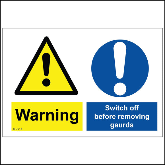 MU014 Warning Switch Off Before Removing Guards Sign with Exclamation Mark Triangle