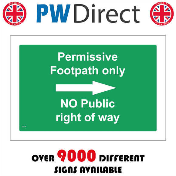 TR378 Permissive Footpath Only No Public Right Of Way Right Arrow Sign with Right Arrow